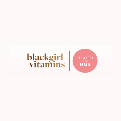 Black Girl Vitamins Partners With Health In Her HUE to Empower Black Women’s Wellness